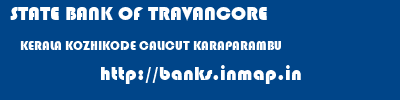 STATE BANK OF TRAVANCORE  KERALA KOZHIKODE CALICUT KARAPARAMBU  banks information 